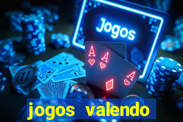 jogos valendo dinheiro online